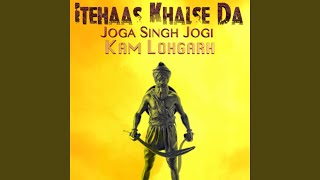 Itehaas Khalse Da feat Joga Singh Jogi [upl. by Etnasa820]