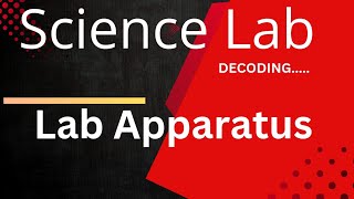 Science Lab ApparatusQuick GlanceSchool Level [upl. by Nimzaj]