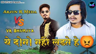 Arjun R Meda vs Vk Bhuriya Fight 👊For Timli Song  Who Is Wrong 🤔 [upl. by Weisbrodt]