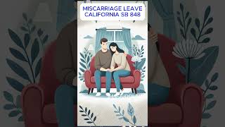 MISCARRIAGE LEAVE  SB 848 [upl. by Lachus709]