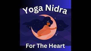 Yoga Nidra For The Heart [upl. by Gusti]