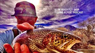 Kern River Fishing Report Podcast 13 11723 [upl. by Ybrad]