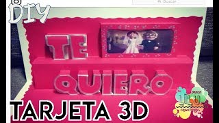 Tarjeta de amor TE QUIERO 3D [upl. by Fax]