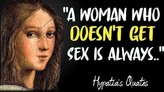 Greatest Women philosopher Hypatia QuotesHypatias precious thoughtsHypatia of Alexandria [upl. by Oliana694]