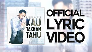 Zizan Razak  Kau Takkan Tahu Official Lyric Video [upl. by Carolynne]