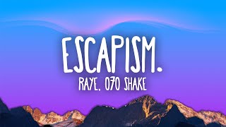 RAYE  Escapism feat 070 Shake [upl. by Hamilah]