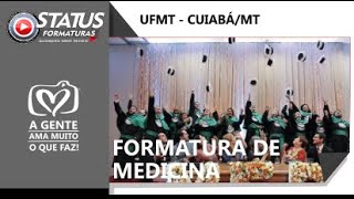 FORMATURA DE MEDICINA  UFMT  CUIABÁ  MT [upl. by Lenwood]