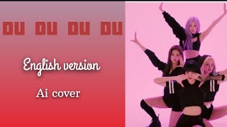 BLACKPINK  DDUDU DDUDU English versionAI Cover [upl. by Notaes987]