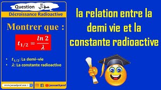 Démonstration de la relation entre la demi vie et la constante radioactive 𝒕𝟏𝟐𝒍𝒏 𝟐𝝀 [upl. by Htebi]