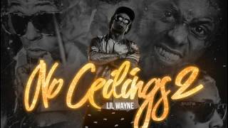 Lil Wayne  Lil Bitch No Ceilings 2 [upl. by Sobmalarah]