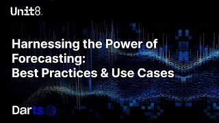 Harnessing the Power of Forecasting Best Practices and Use Cases with Darts [upl. by Whitebook]