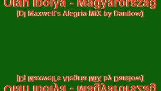 Oláh Ibolya  Magyarország Dj Maxwells Alegria MiX by Danilow [upl. by Sachiko]