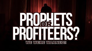 Prophets or Profiteers  16 Biblical ID Marks of False Prophets  WHAT THE BIBLE WARNED US ABOUT [upl. by Heindrick858]