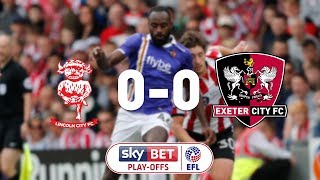 Lincoln City 0 Exeter City 0 12518 EFL Sky Bet League Two Playoff Semifinal first leg [upl. by Airottiv]