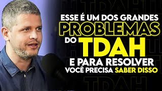 entenda a GRANDE questão do TDAH e a PROCRASTINAÇÃO [upl. by Yrolam]