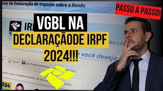 VGBL na Declaração de IRPF 2024 Passo a Passo na Tela do IRPF 2024 🟡🟡🟡 [upl. by Egamlat]