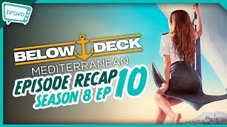 Below Deck Mediterranean  Season 8 Ep 10 Recap [upl. by Wallraff989]