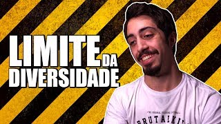 O LIMITE DA DIVERSIDADE [upl. by Nashbar164]