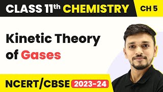 Class 11 Chemistry Chapter 5  Kinetic Theory of Gases  States of Matter  Chemistry CBSENCERT [upl. by Yggam]