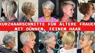 30 Kurzhaarschnitte Für Ältere Frauen Mit Dünnem Feinem Haar [upl. by Janey]