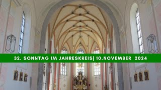 32 Sonntag im Jahreskreis Pocking 10November 2024 [upl. by Laeno6]