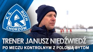 Trener Janusz Niedźwiedź po meczu kontrolnym z Polonią Bytom 17012024 [upl. by Haron]