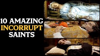 10 Amazing Incorrupt Saints [upl. by Nojel]