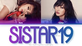 SISTAR19 씨스타19 Sistar19 Color Coded Lyrics HanRomEng [upl. by Yssenhguahs365]