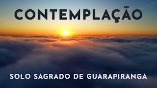 Contemplação  Solo Sagrado de Guarapiranga  LX [upl. by Atnoid]