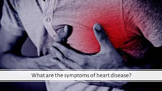 WHAT ARE THE SYMPTOMS OF HEART DISEASE [upl. by Blanc]