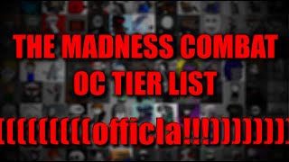 The Madness Combat OC Tier List [upl. by Moir]