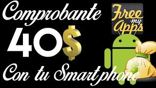 Ganar 40 en Android con Free My Apps  Comprobante de pago [upl. by Seline]