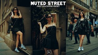 Muted Street Preset  Lightroom Mobile Preset Free DNG  lightroom tutorial  lightroom preset [upl. by Vaclav]