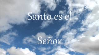 Santo es el Señor  En tu presencia [upl. by Puff]