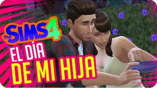 EL DÍA DE MI HIJA  Los Sims 4  Luh es papá [upl. by Vasily]