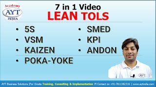 7 in 1 Lean Tools Video  5S VSM KAIZEN POKAYOKE SMED KPI ANDON  aytindia [upl. by Eibrad]