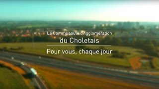 La Communauté dAgglomération du Choletais Pour vous chaque jour [upl. by Mag764]