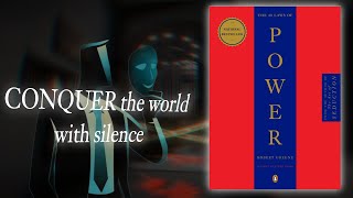 Silence The Ultimate Power Tool  THE 48 LAWS OF POWER  Mind Mastery [upl. by Enitsyrhc507]