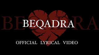 BEQADRA  OFFICIAL LYRICAL VIDEO  NEHAAL NASEEM [upl. by Sherline]