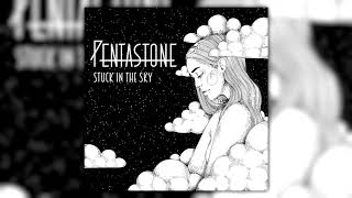 Pentastone  Stuck in the Sky [upl. by Gideon500]