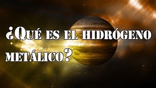 ¿Qué es el hidrógeno metálico  Hey Arnoldo [upl. by Edijabab569]