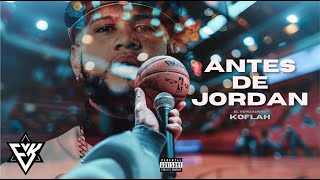 ANTES DE JORDAN  El Verdadero Koflah Video Lyric [upl. by Atnwahs]