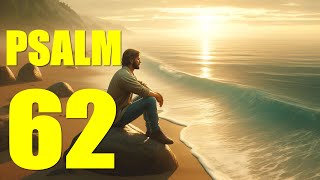 Psalm 62 Reading A Calm Resolve to Wait for the Salvation of God With words  KJV [upl. by Ayekam205]