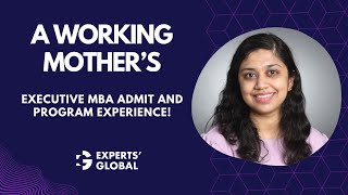 Executive MBA admit and program experience as a working mother  Swetnisha’s success story [upl. by Ellerd]