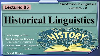 Historical Linguistics  Language Change in Linguistics  Lecture 05  LinguisticsII [upl. by Eixela721]