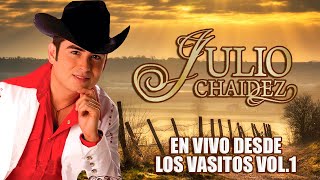 Julio Chaidez  En Vivo Con Banda Desde Los Vasitos Vol1 Album Completo [upl. by Belda32]