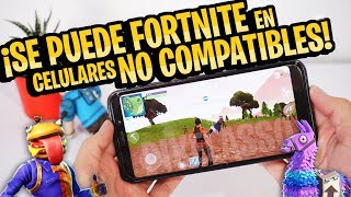 ¿SE PUEDE INSTALAR FORTNITE EN CELULARES NO COMPATIBLES [upl. by Anitroc]