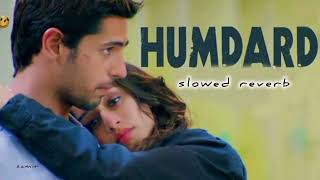 HUMDARD slowed reverb Arijit Singh  Ek Villain [upl. by Akla230]