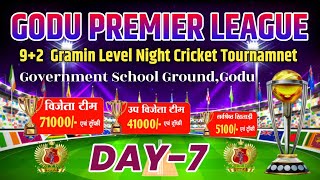 DAY07  GODU PREMIER LEAGUE 92 GRAMIN NIGHT CRICKET TOURNAMENT 2023  GODUBIKANER [upl. by Osnola667]