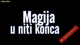 Magija u niti konca [upl. by Eillat]